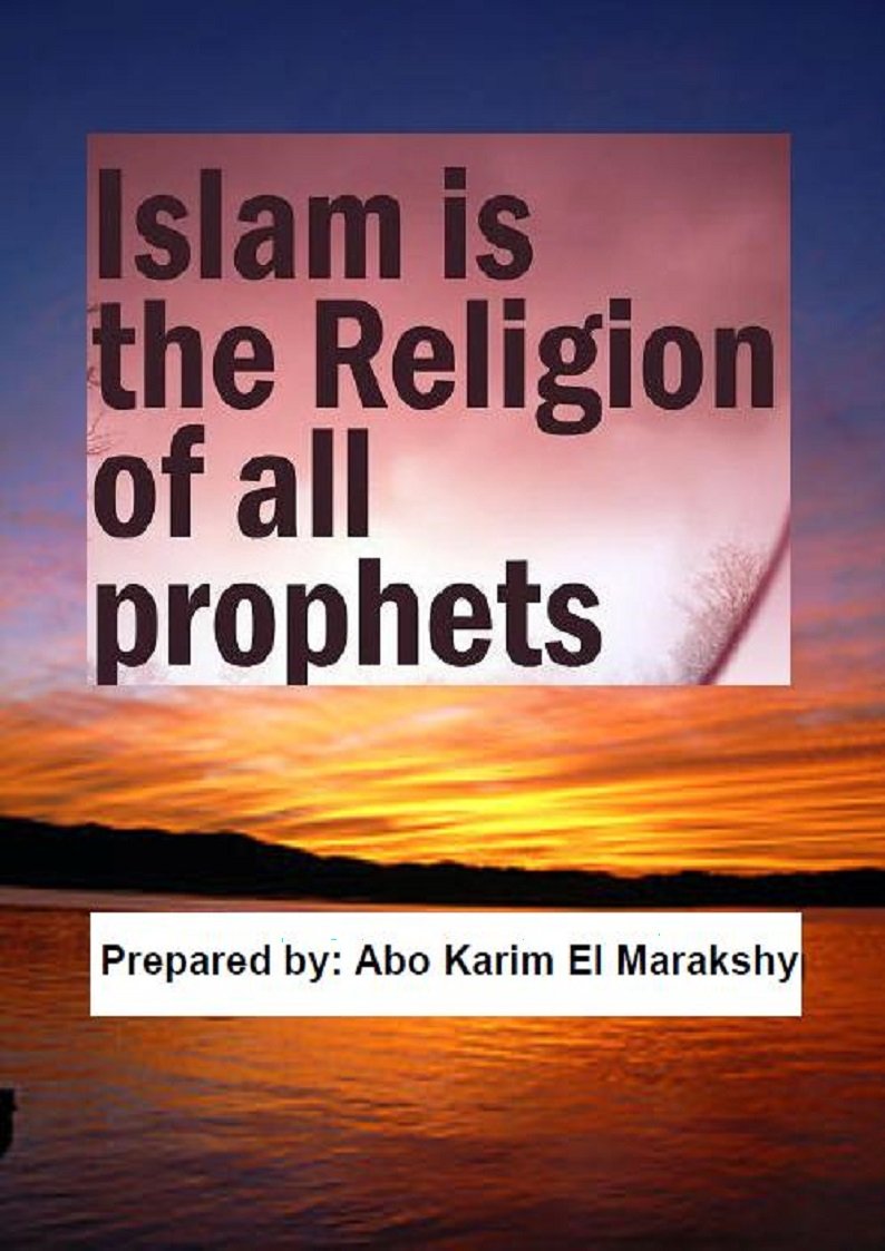 Islam Is the Religion of All the Prophets