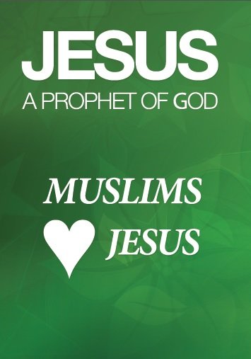 Jesus A Prophet of God – Muslims ❤ Jesus