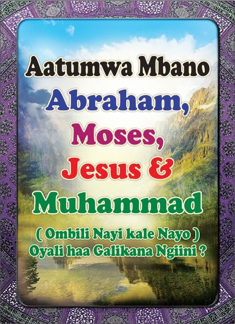 Aatumwa mbano Abraham, Moses, Yesus & Muhammad (ombili nayi kale nayo) oyali haa galikana ngiini?