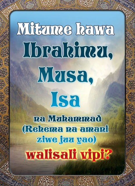Mitume hawa Ibrahimu, Musa, Isa na Muhammad (Rehema na amani ziwe juu yao) walisali vipi?