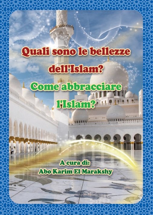 Quali sono le bellezze dell'Islam?   Come abbracciare l'Islam?