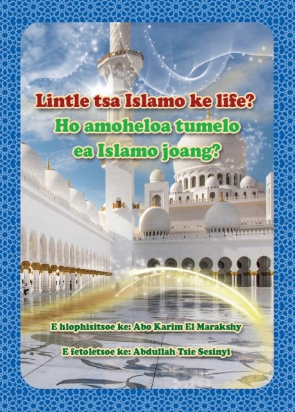 Lintle tsa Islamo ke life?  Ho amoheloa tumelo ea Islamo joang?