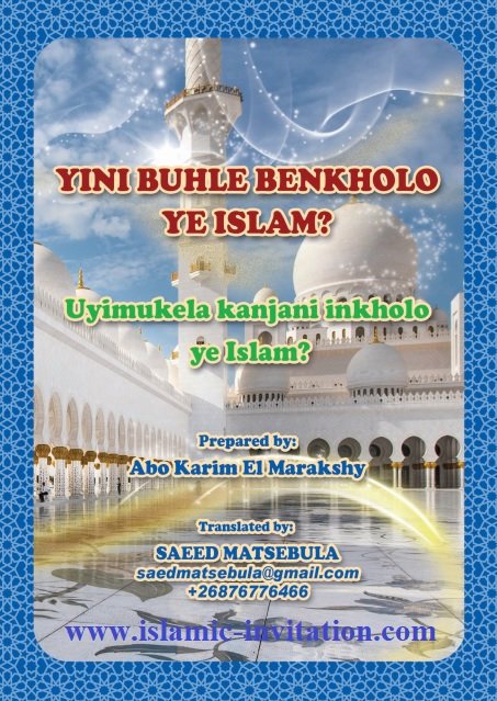 YINI BUHLE BENKHOLO YE ISLAM? UYIMUKELA KANJANI INKHOLO YE ISLAM?