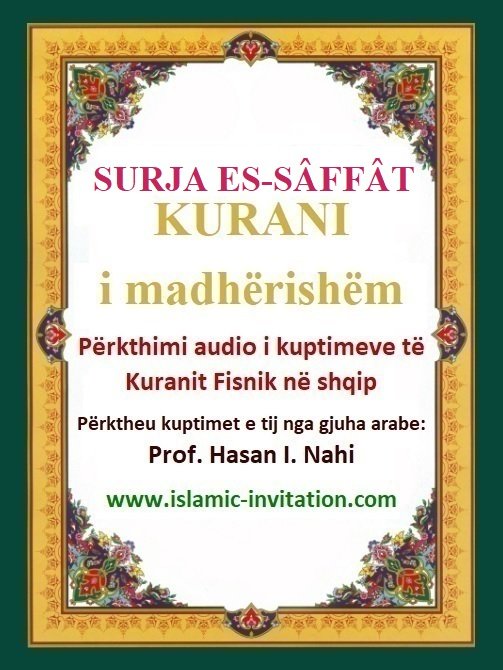 037 SURJA ES-SÂFFÂT - KURANI i madhërishëm - Përkthimi audio i kuptimeve të Kuranit Fisnik në shqip