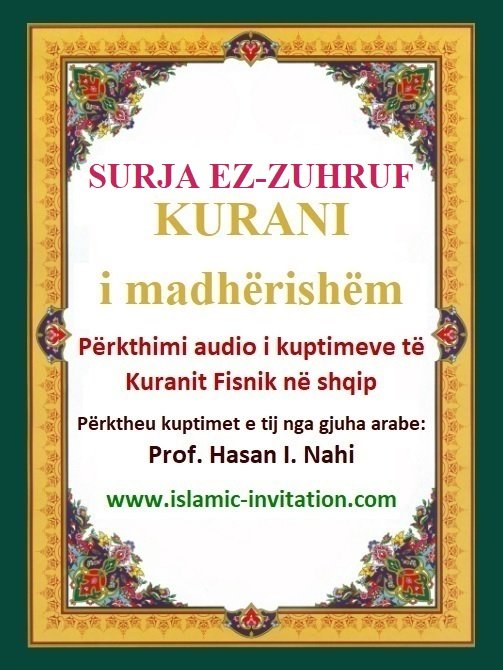 043 SURJA EZ-ZUHRUF  - KURANI i madhërishëm - Përkthimi audio i kuptimeve të Kuranit Fisnik në shqip