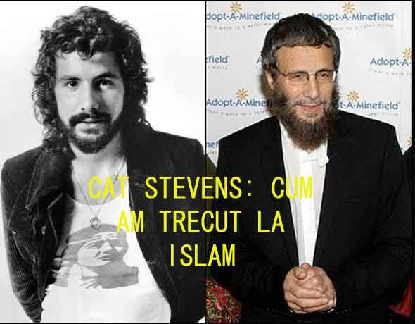 CAT  STEVENS : CUM AM TRECUT LA ISLAM