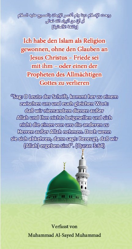 Ich habe den Islam als Religion gewonnen, ohne den Glauben an Jesus Christus – Friede sei mit ihm – oder einen anderen Propheten zu verlieren ( Broschüre )