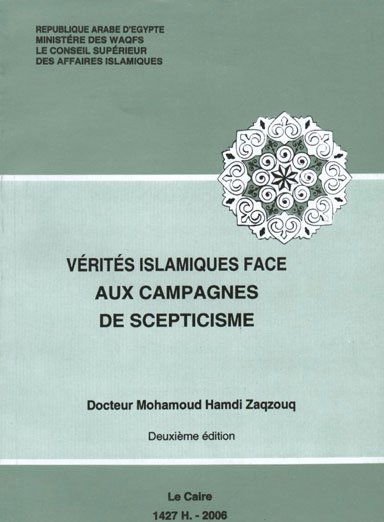 VÉRITÉS ISLAMIQUES FACE AUX CAMPAGNES DE SCEPTICISME
