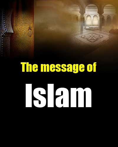The Message of Islam