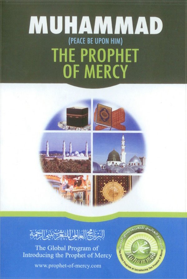 Muhammad (Peace Be upon Him), the Prophet of Mercy