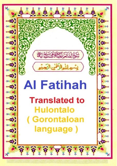 Translation of the meaning of Surat Al Fatihah by Gorontalo / Hulontalo (Gorontaloan language) 