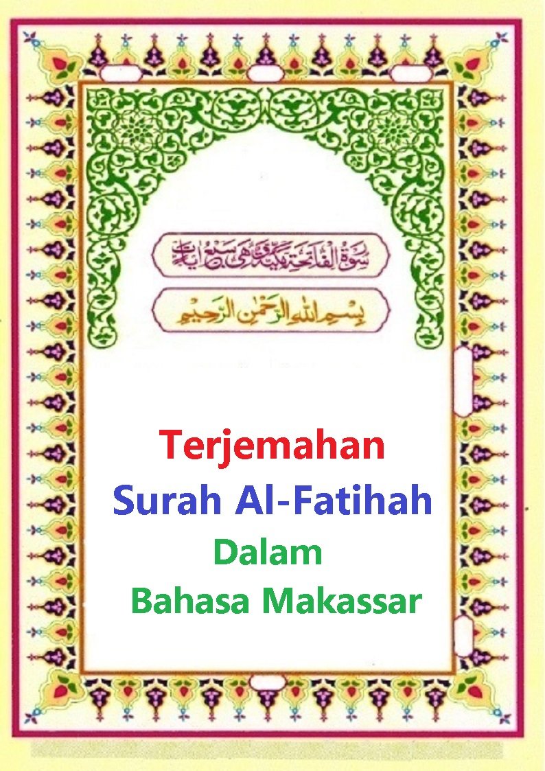 Terjemahan Surah Al-Fatihah Dalam Bahasa Makassar