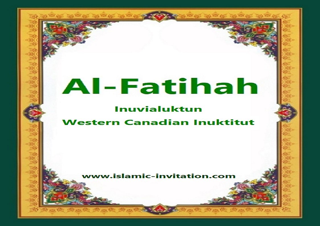 Al-Fatihah (Inuvialuktun / Western Canadian Inuktitut)