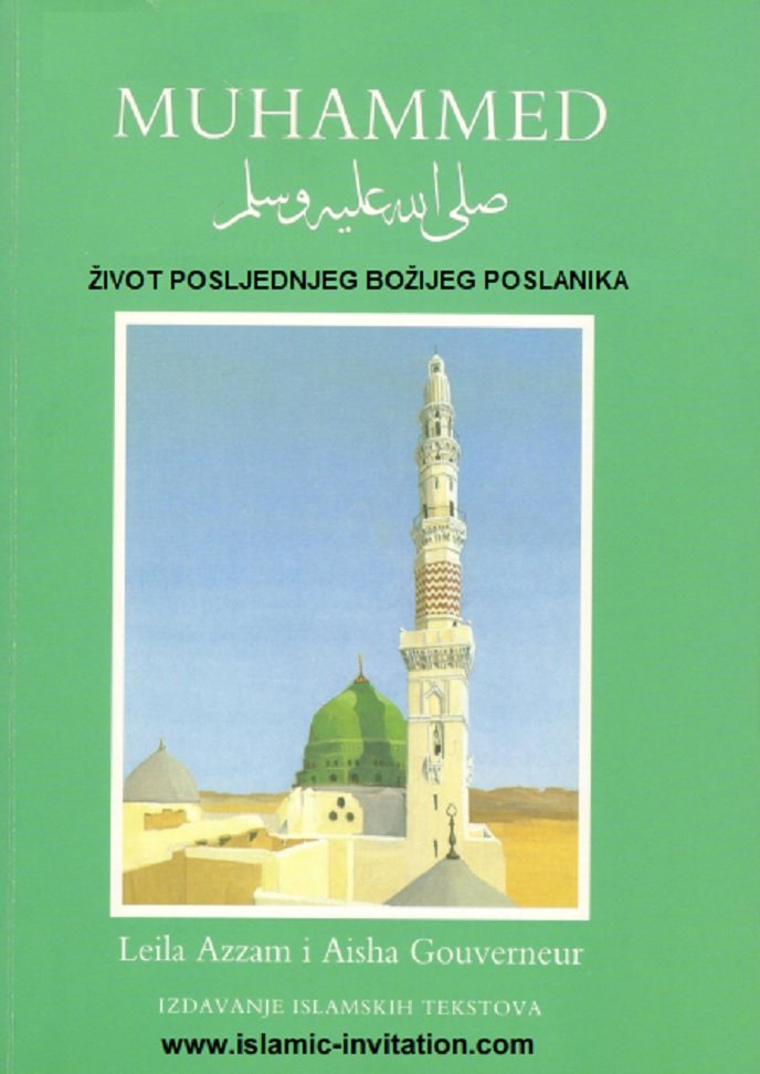 MUHAMMED ŽIVOT POSLJEDNJEG BOŽIJEG POSLANIKA