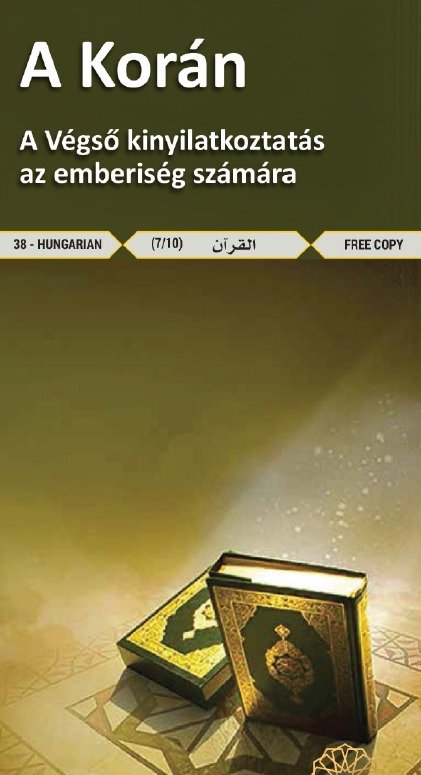 A Korán – A Végső kinyilatkoztatás az emberiség számára