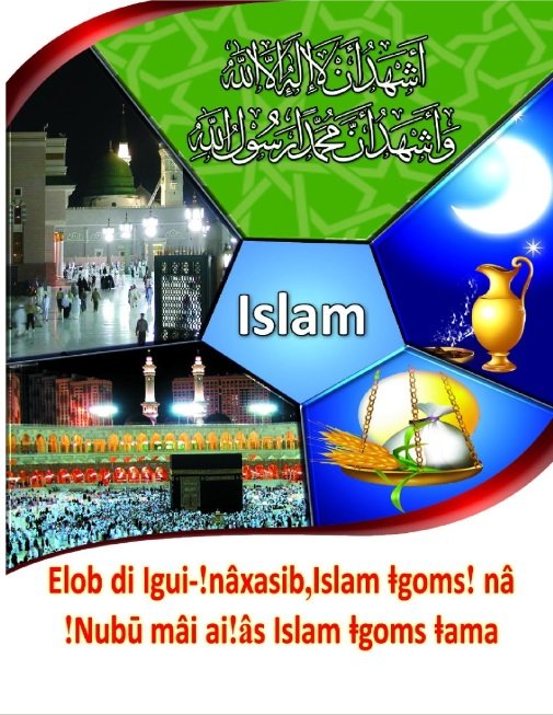 Elob di Igui-!nâxasib,Islam ⱡgoms !nâ
!Nubū mâi ai!âs Islam ⱡgoms ⱡama