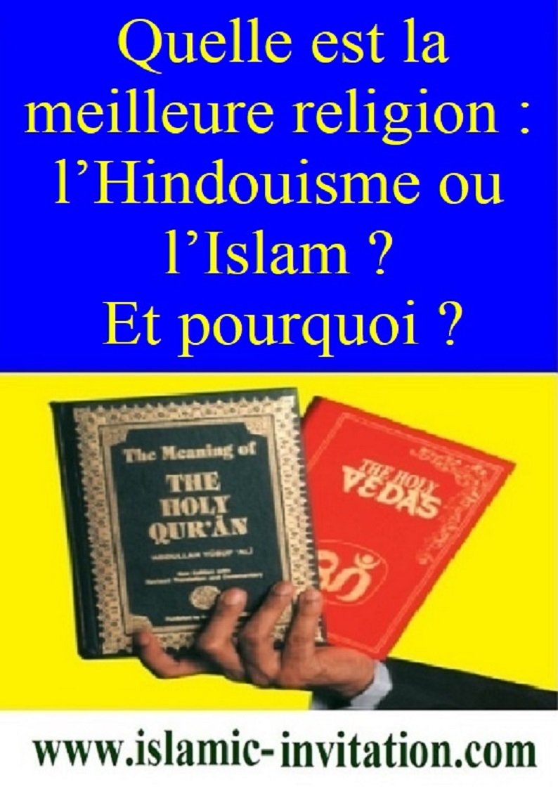 Quelle est la meilleure religion : l’Hindouisme ou l’Islam ? Et pourquoi ?