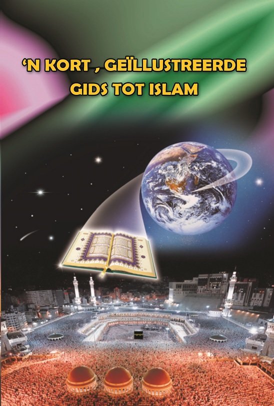 ‘N KORT , GEÏLLUSTREERDE GIDS TOT ISLAM