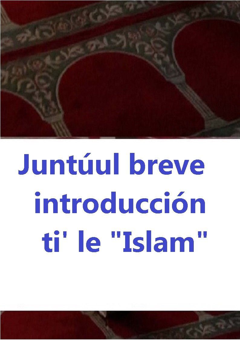 Juntúul breve introducción ti' le "Islam"