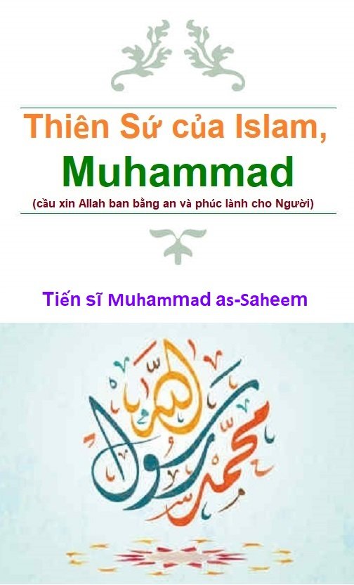 Thiên Sứ của Islam, Muhammad (cầu xin Allah ban bằng an và phúc lành cho Người) 