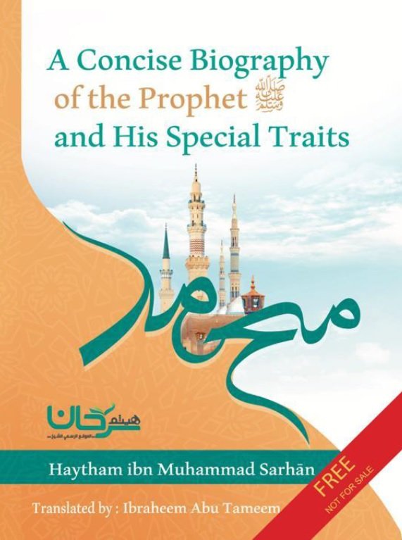 A Concise Biography of the prophet ﷺ and His Special Traits 
