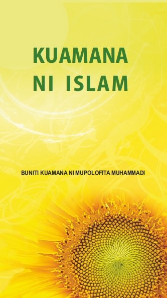KUAMANA NI ISLAM  BUNITI KUAMANA NI MUPOLOFITA MUHAMMADI 