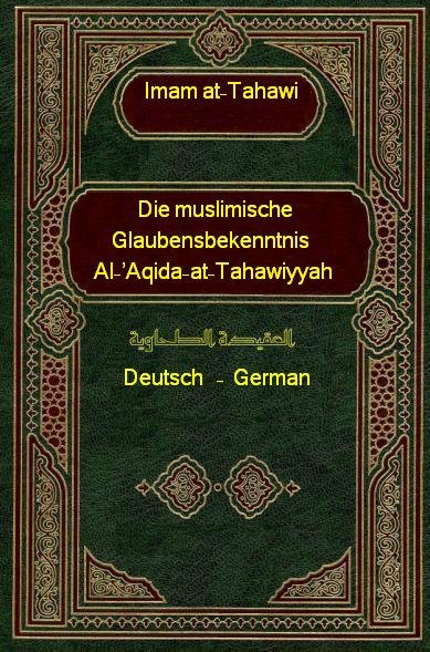 Die muslimische Glaubensbekenntnis  Al-’Aqida-at-Tahawiyyah 