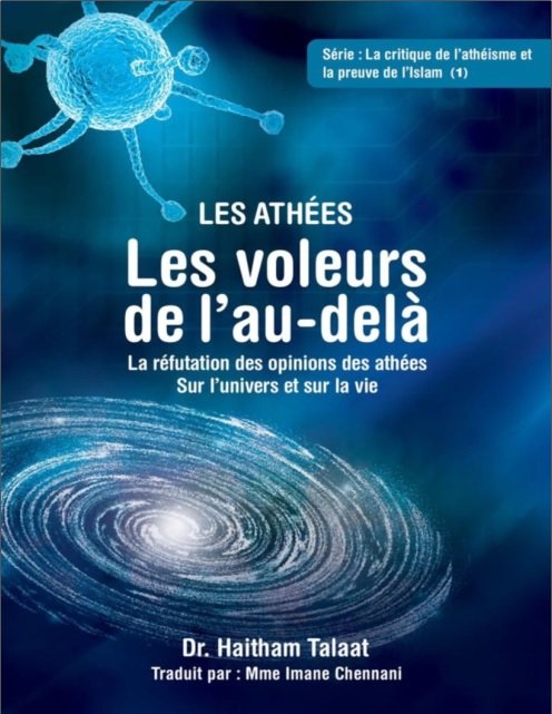 Athées Les voleurs de l’au-delà - La réfutation des opinions des athées dans l’univers et dans la vie