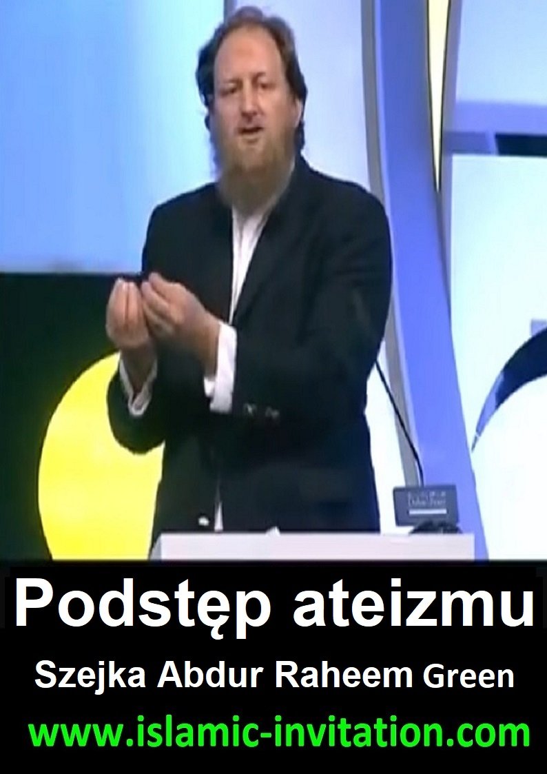 Podstęp ateizmu - Wykład Szejka Abdur Raheem Green