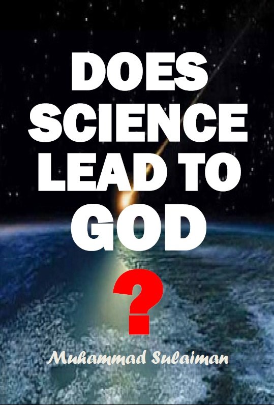 DOES SCIENCE LEAD TO GOD ?