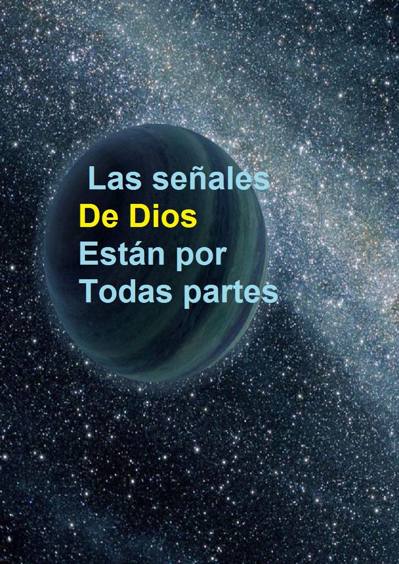 Las señales de Dios están por
todas partes