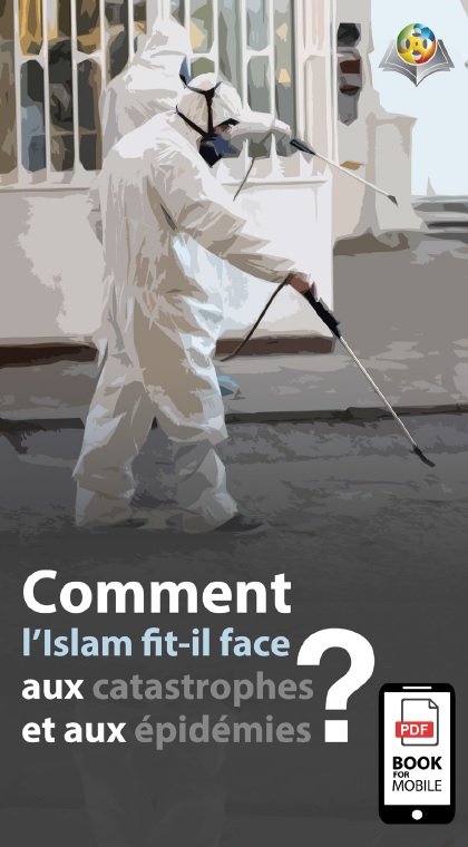 Comment l’Islam fit-il face aux catastrophes et aux épidémies?
