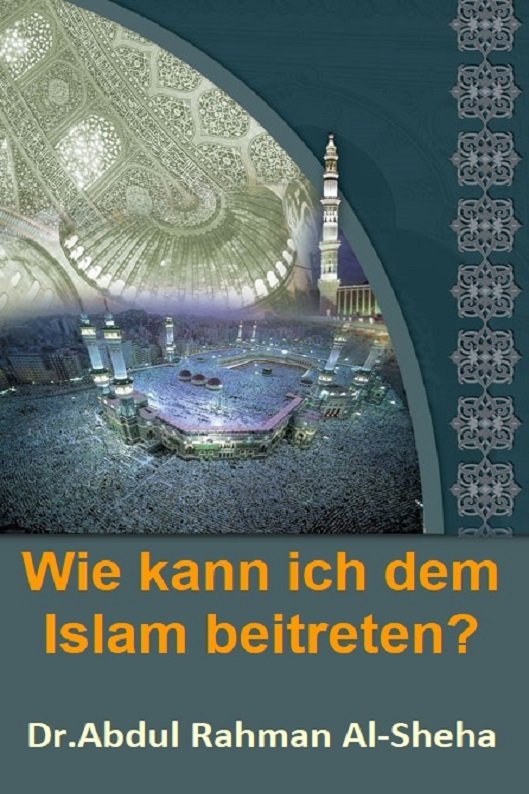 Wie kann Ich dem Islam beitreten?