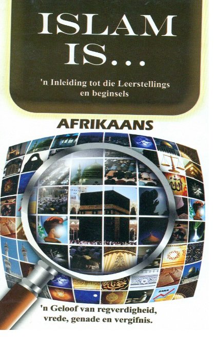 Islam Is ... ( Afrikaans  )