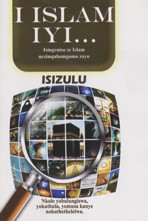 I ISLAM IYI... Isingeniso se Islam nezinqubomgomo zayo