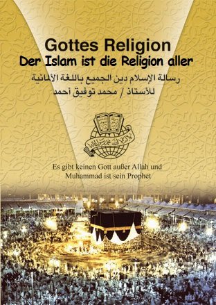 Der Islam ist eine Religion für alle - Gottes Religion