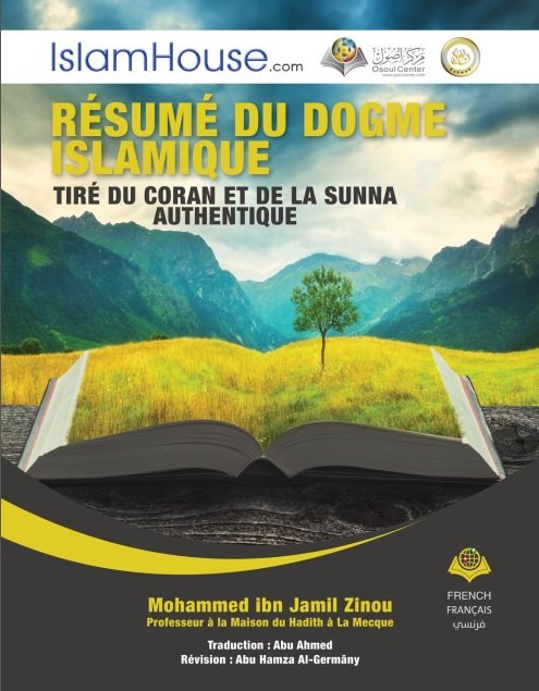 Résumé du dogme islamique Tiré du Coran et de la sunna authentique