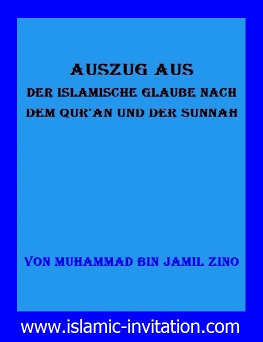 Auszug aus Der Islamische Glaube nach Dem Qur'an und der Sunnah