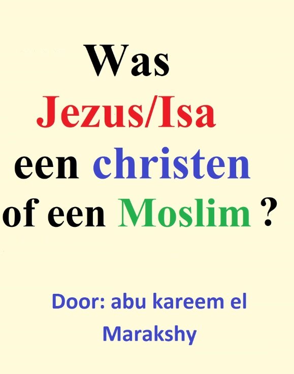 Was Jezus/Isa een christen of een moslim?