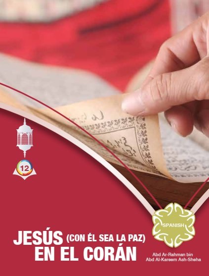 JESÚS (CON ÉL SEA LA PAZ) EN EL CORÁN