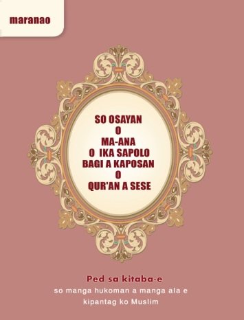 SO OSAYAN O MA-ANA O IKA SAPOLO BAGI A KAPOSAN O QUR'AN SESE Ped sa Kitaba-e so manga hukoman a manga ala e kipantag ko Muslim 