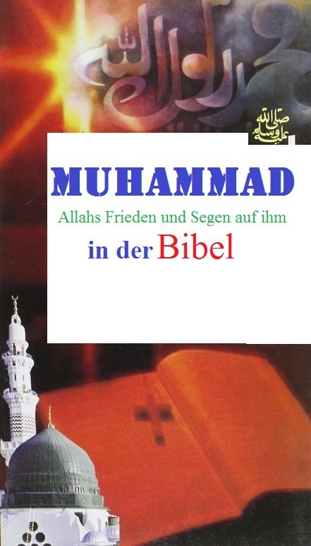Muhammad
Allahs Frieden und Segen auf ihm
in der Bibel