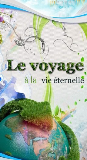 Le voyage à la vie éternelle 