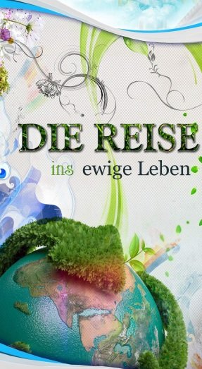 DIE REISE ins ewige Leben
