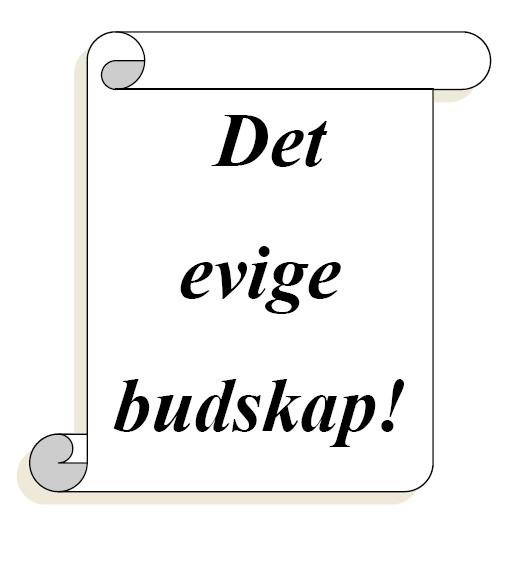Det evige budskap!