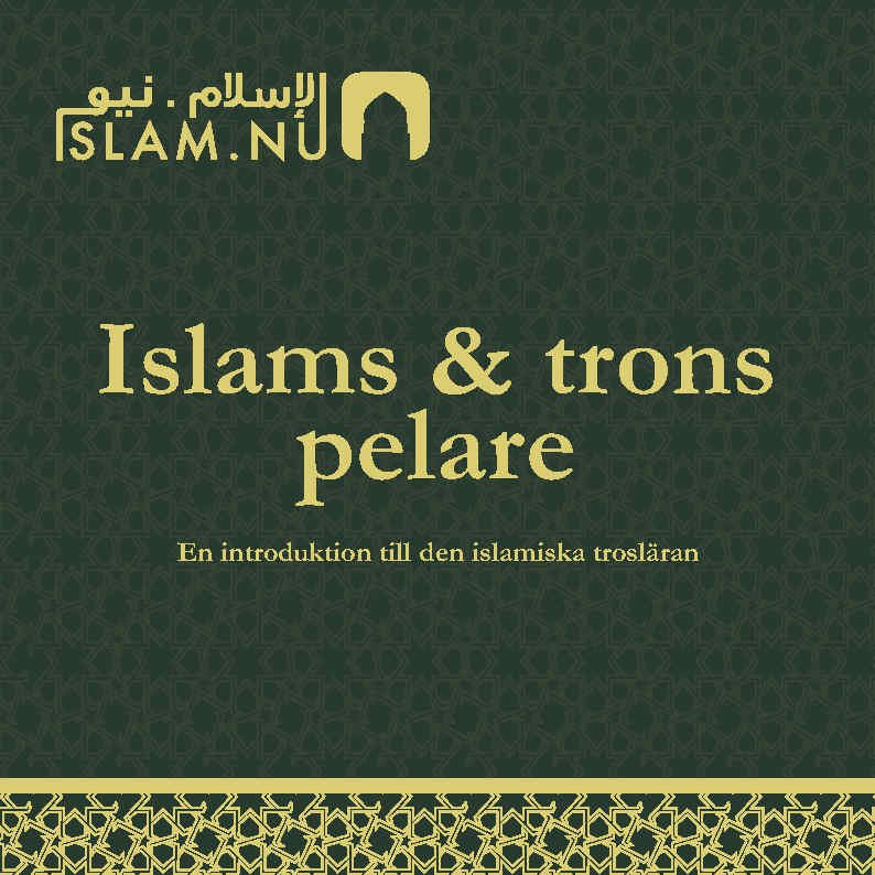 Islam och trons pelare. En introduktion till den islamiska trosläran.