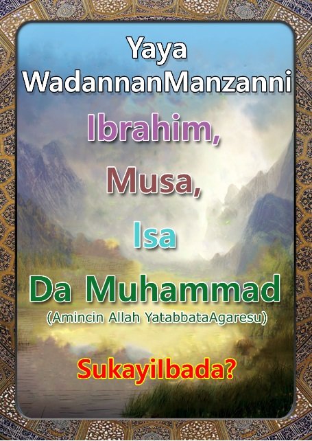 Yaya Wadannan Manzanni Ibrahim, Musa, Isa da Muhammad (Amincin Allah Yatabbata Agaresu) Sukayi Ibada ?