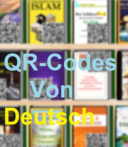 Lesen Sie mehr über den Islam in deutscher Sprache ( QR-Codes von Deutsch )