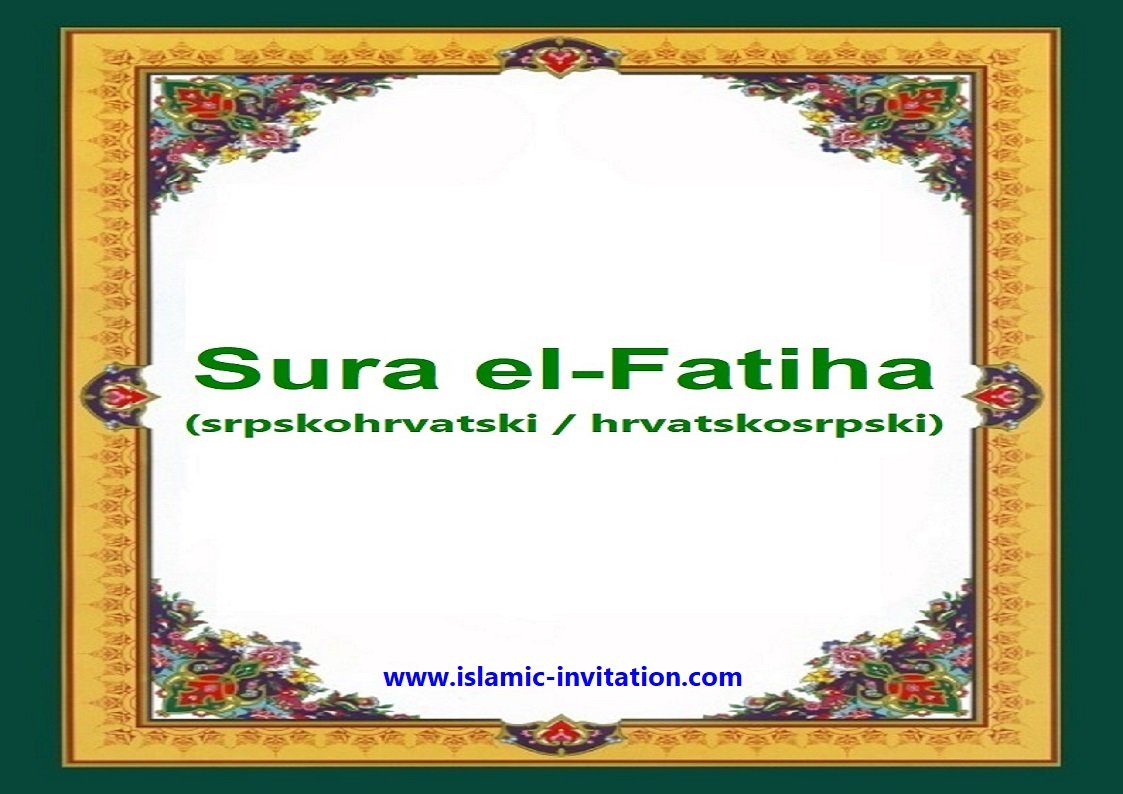 Sura el-Fatiha (srpskohrvatski / hrvatskosrpski)