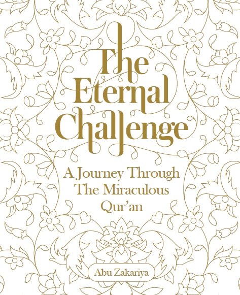 The Eternal Challenge A Journey Through The Miraculous Qur'an 